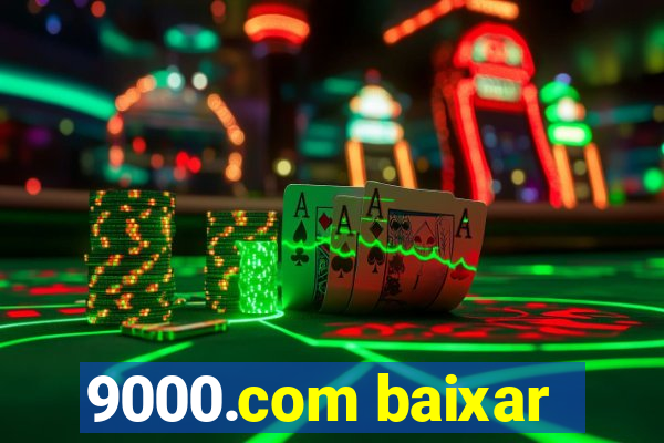 9000.com baixar